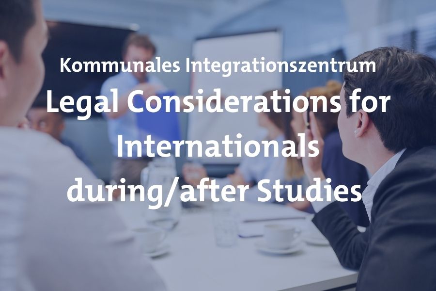Legal Considerations for Internationals during/after Studies